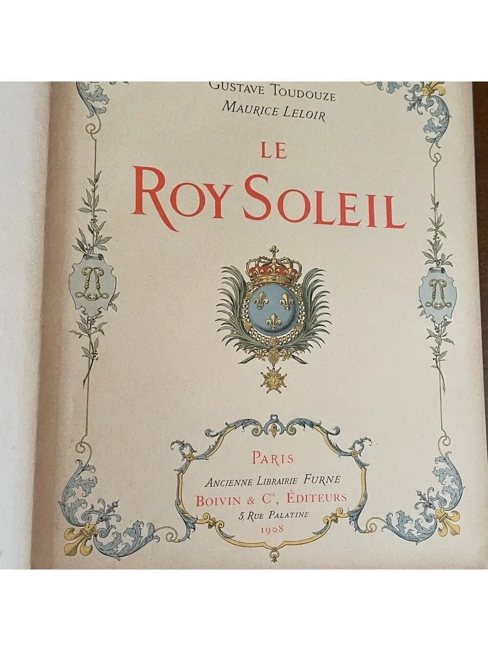 Le Roy Soleil by Gustavo Toulouse, 1908, French Full-Color Antique Book.